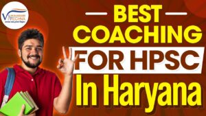Best HPSC Coaching in Haryana – Vivechna IAS and Judiciary Academy