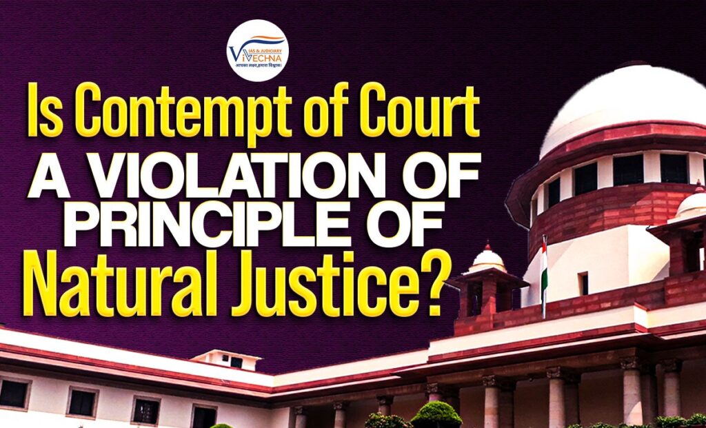 Contempt of Court and Natural Justice