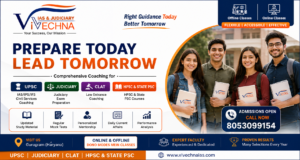 Best UPSC Coaching in Gurugram for IAS IPS IFS Preparation, Judiciary Coaching, CLAT Coaching and HPSC Courses by Vivechna IAS Academy